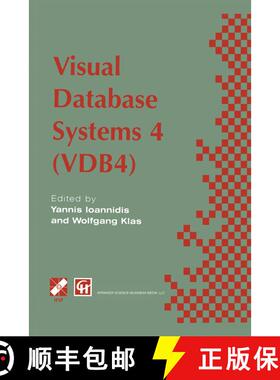 【3-4周达】Visual Database Systems 4 : IFIP TC2 / WG2.6 Fourth Working Conference on Visual Database ... [9780412844003]