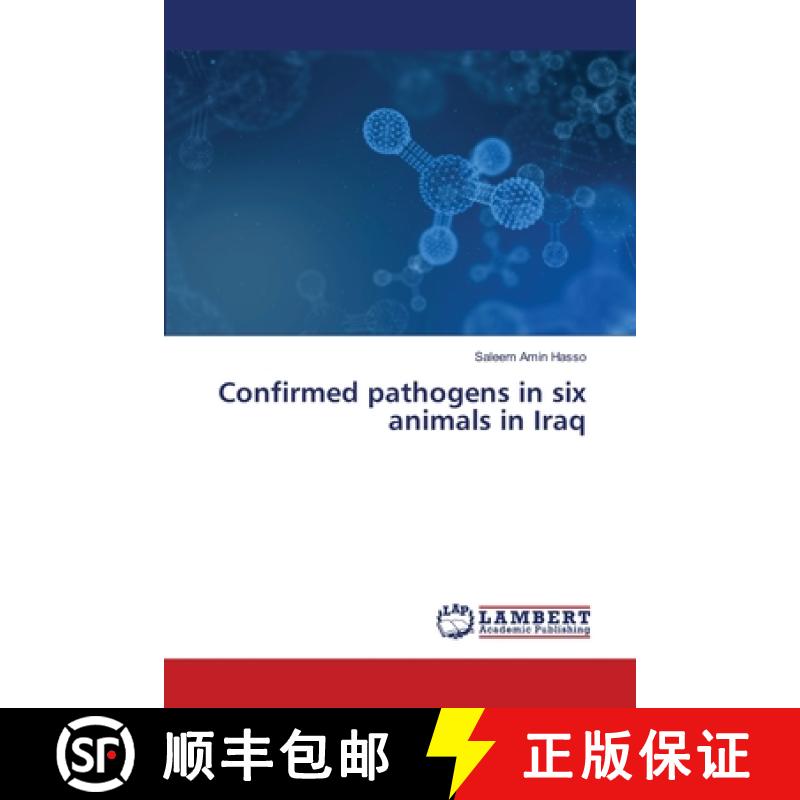 预订 Confirmed pathogens in six animals in Iraq [9786203464641]