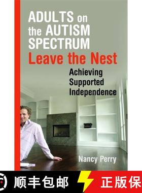 【3-4周达】Adults on the Autism Spectrum Leave the Nest: Achieving Supported Independence [9781843109044]