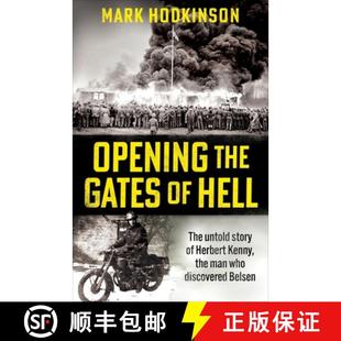【3-4周达】Opening the Gates of Hell: The Untold Story of Herbert Kenny, the Man Who Discovered Berge... [9781788404846]