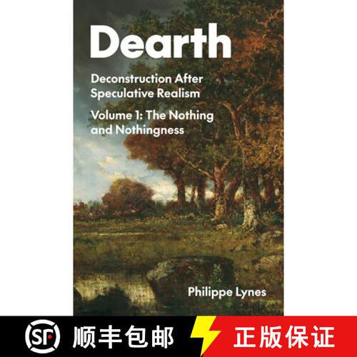 【3-4周达】Dearth, Volume 1 – Deconstruction After Speculative Realism. the Nothing and Nothingness [9780810148970]