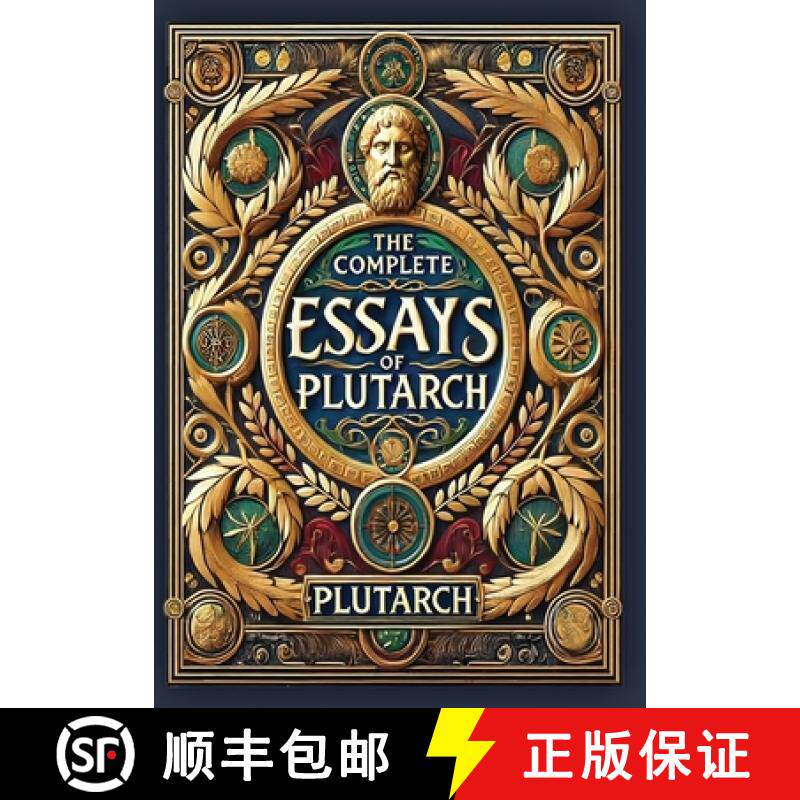 预订 The Complete Essays of Plutarch (Collector's Edition) (Laminated Hardback with Jacket) [9781998667734]
