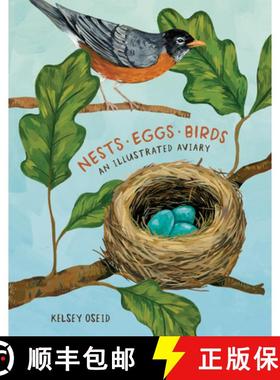 【3-4周达】Nests, Eggs, Birds: An Illustrated Aviary [9780399581854]