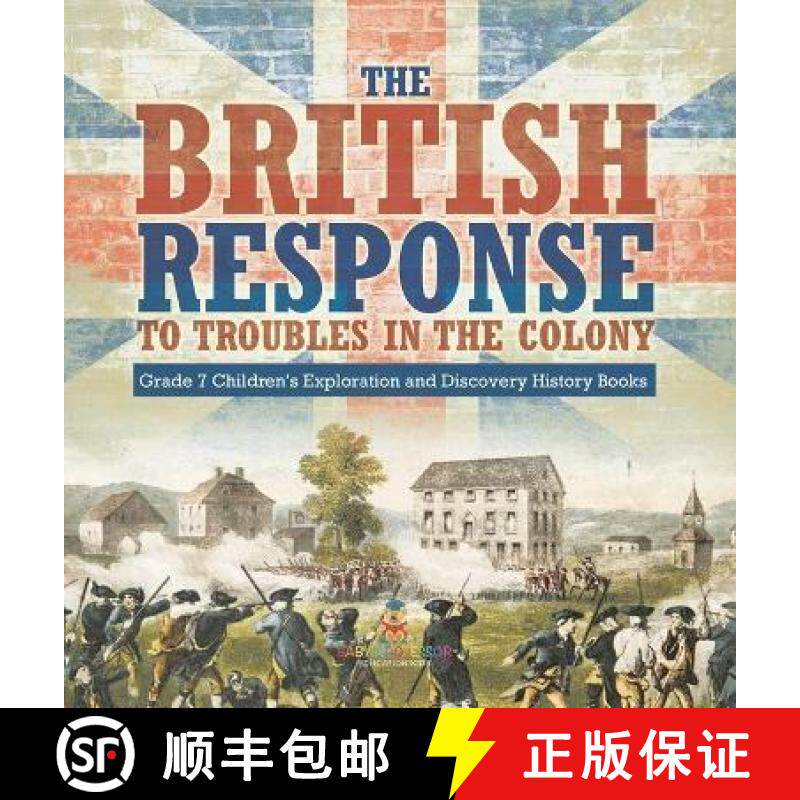 【3-4周达】The British Response to Troubles in the Colony | Grade 7 Children's Exploration and Discov... [9781541994669]