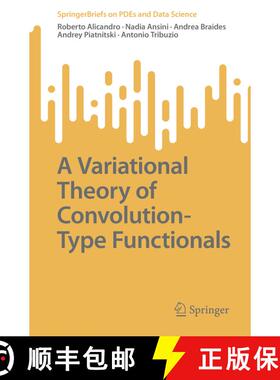 【3-4周达】A Variational Theory of Convolution-Type Functionals [9789819906840]