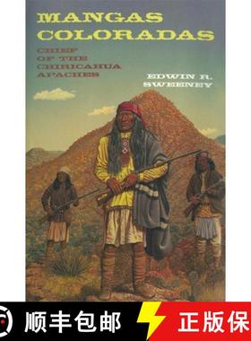 预订 Mangas Coloradas, 231: Chief of the Chiricahua Apaches [9780806142395]
