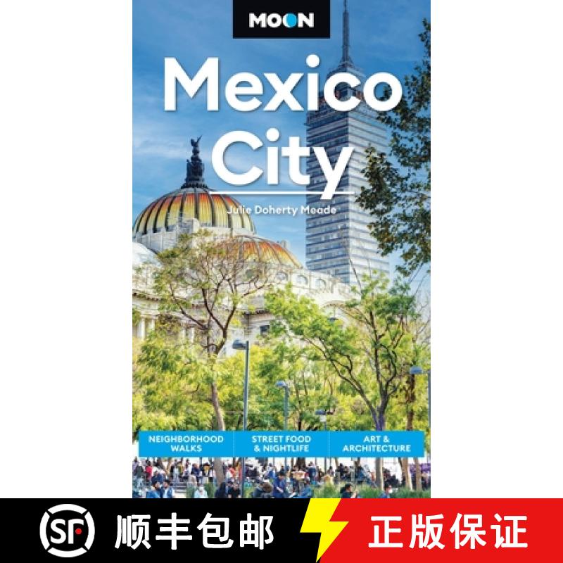 【3-4周达】Moon Mexico City (Ninth Edition): Neighborhood Walks, Street Food & Nightlife, Art & Archi... [9798886471304]