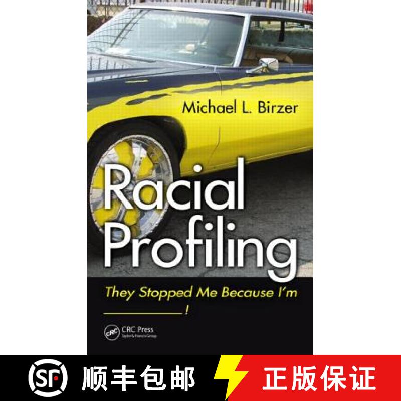 【3-4周达】Racial Profiling : They Stopped Me Because I'm ------------! [9781439872253]