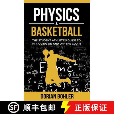 【3-4周达】Physics & Basketball: The Student Athlete's Guide to Improving on and off the Court [9780986416576]