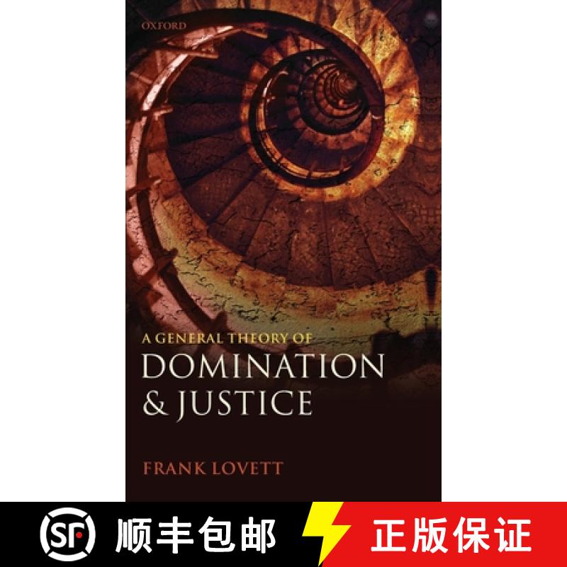 【2-3周达】统治与正义的一般理论 A General Theory of Domination and Justice [9780199579419]