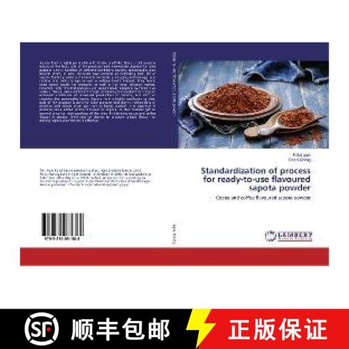 预订 Standardization of process for ready-to-use flavoured sapota powder [9783330031388]