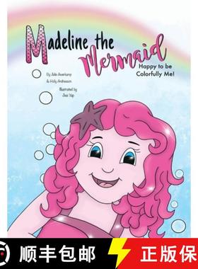 预订 Madeline the Mermaid - Happy to be Colorfully Me! [9781956357059]