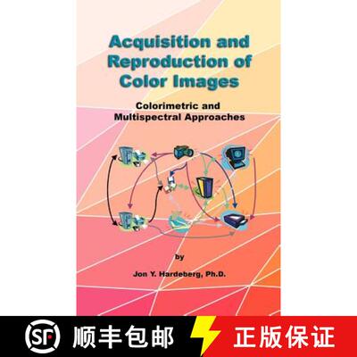 【3-4周达】Acquisition and Reproduction of Color Images: Colorimetric and Multispectral Approaches [9781581121353]
