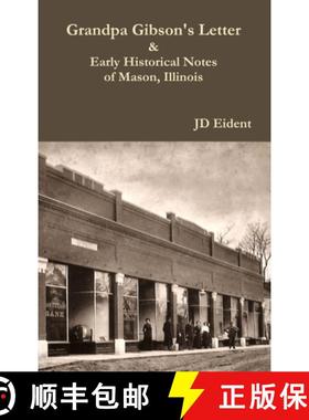 【3-4周达】Grandpa Gibson's Letter & Early Historical Notes of Mason, IL [9781467572545]