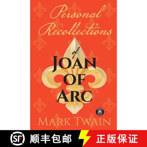 【3-4周达】Personal Recollections of Joan of Arc: And Other Tributes to the Maid of Orléans [9781680573831]