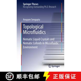 【3-4周达】Topological Microfluidics : Nematic Liquid Crystals and Nematic Colloids in Microfluidic E... [9783319033556]