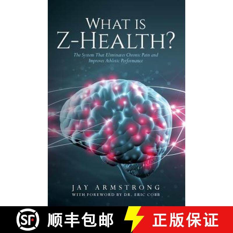 预订 What is Z-Health?: The System That Eliminates Chronic Pain and Improves Athletic Performance [9780990603924]