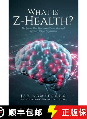 预订 What is Z-Health?: The System That Eliminates Chronic Pain and Improves Athletic Performance [9780990603924]