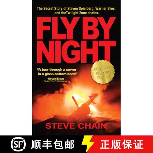 预订 Fly by Night: The Secret Story of Steven Spielberg, Warner Bros, and the Twilight Zone Deaths [9781634243650]