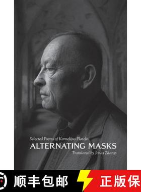 【3-4周达】Alternating Masks: Selected Poems of Kornelijus Platelis [9781733888271]
