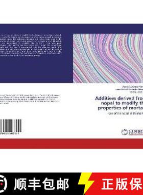 预订 Additives derived from nopal to modify the properties of mortars [9786202063111]