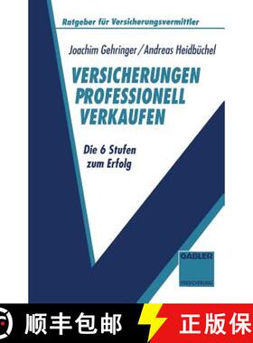 【3-4周达】Versicherungen Professionell Verkaufen: Die 6 Stufen Zum Erfolg [9783409185226]
