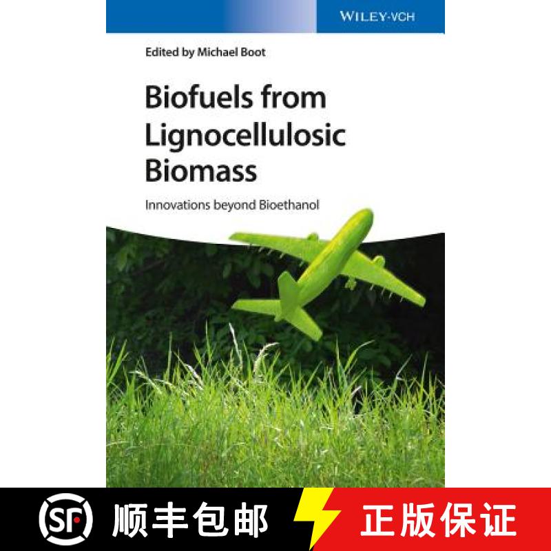 【3-4周达】Biofuels From Lignocellulosic Biomass - Innovations Beyond Bioethanol [Wiley化学化工] [9783527338139]