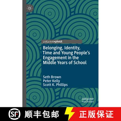 【3-4周达】精装 Belonging, Identity, Time and Young People’s Engagement in the Middle Years of School [9783030523015]