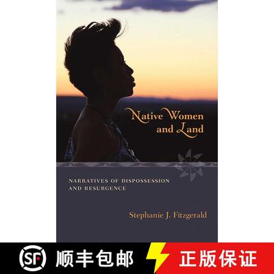 【3-4周达】Native Women and Land – Narratives of Dispossession and Resurgence [9780826352620]