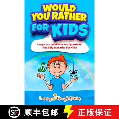 【3-4周达】Would You Rather For Kids: Laugh Out Loud With Fun Questions And Silly Scenarios For Kids! [9781922805188]
