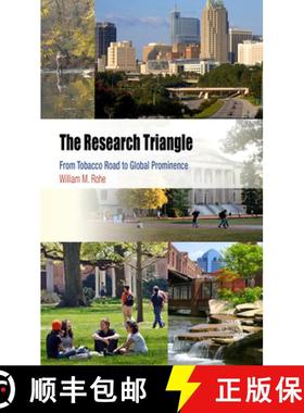 【3-4周达】The Research Triangle: From Tobacco Road to Global Prominence [9780812222258]