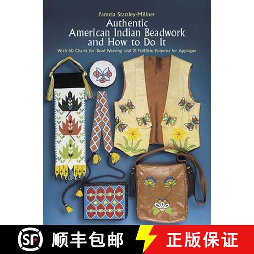 预订 Authentic American Indian Beadwork and How to Do It: With 50 Charts for Bead Weaving and 21 Full... [9780486247397]