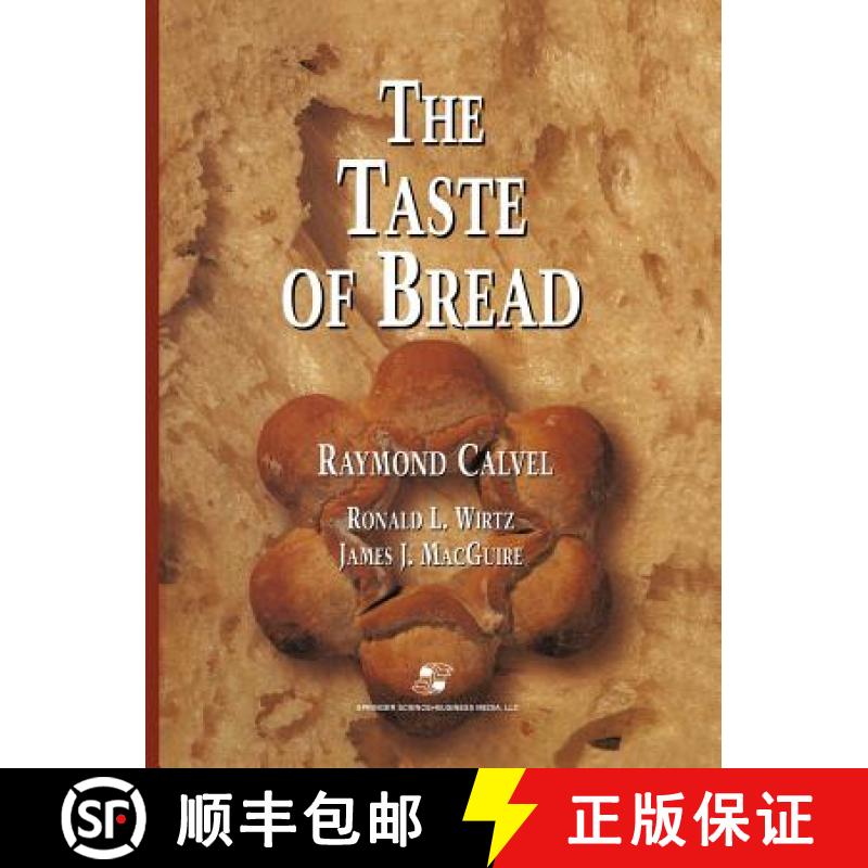 【3-4周达】The Taste of Bread: A Translation of Le Goût Du Pain, Comment Le Préserver, Comment Le R... [9781475768114]