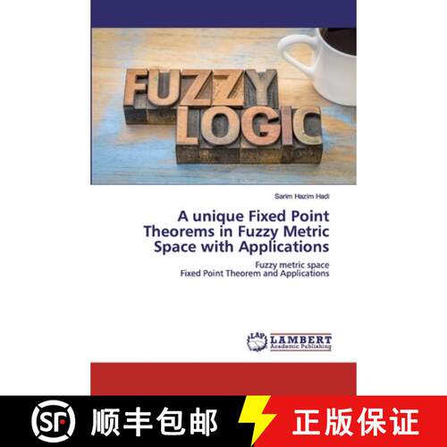预订 A unique Fixed Point Theorems in Fuzzy Metric Space with Applications [9786200540508]