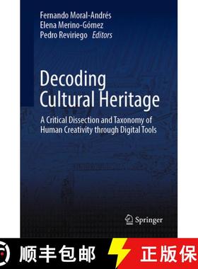 【3-4周达】Decoding Cultural Heritage : A Critical Dissection and Taxonomy of Human Creativity throug... [9783031576744]