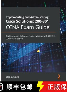 【3-4周达】Implementing and Administering Cisco Solutions: 200-301 CCNA Exam Guide: Begin a successfu... [9781800208094]