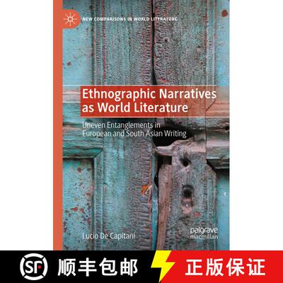【3-4周达】Ethnographic Narratives as World Literature: Uneven Entanglements in European and South As... [9783031387067]