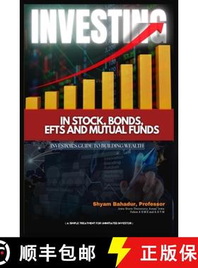 【3-4周达】Investing in Stocks, Bonds, ETFs and Mutual Funds: Investor's Guide to Building Wealth (A ... [9781966567578]