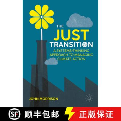 【3-4周达】The Just Transition: A Systems-Thinking Approach To Managing Climate Action [9783031698507]