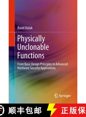 【3-4周达】Physically Unclonable Functions : From Basic Design Principles to Advanced Hardware Securi... [9783319768038]