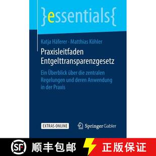 【3-4周达】Praxisleitfaden Entgelttransparenzgesetz: Ein UEberblick UEber Die Zentralen Regelungen Un... [9783658254018]