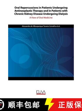 预订 Oral Repercussions in Patients Undergoing Antineoplastic Therapy and in Patients with Chronic Ki... [9781636480756]