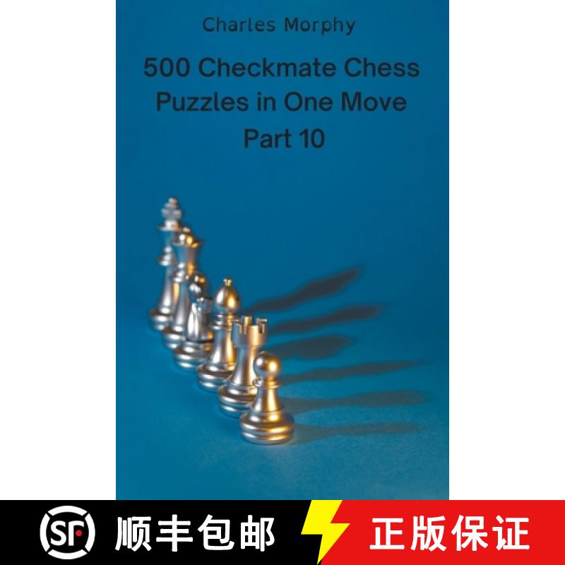 预订 500 Checkmate Chess Puzzles in One Move, Part 10 [9798201228781]