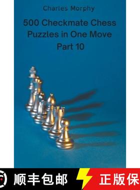 预订 500 Checkmate Chess Puzzles in One Move, Part 10 [9798201228781]