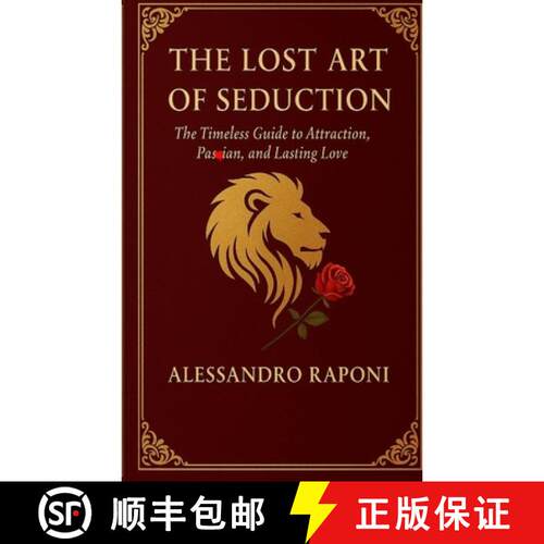 【3-4周达】The Lost Art of Seduction: The Timeless Guide to Attraction, Passion, and Lasting Love [9781326199968]
