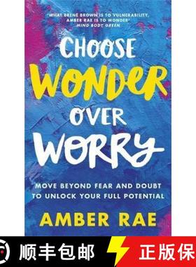 【3-4周达】Choose Wonder Over Worry: Move Beyond Fear and Doubt to Unlock Your Full Potential [9780349420790]