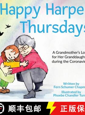预订 Happy Harper Thursdays: : A Grandmother's Love for Her Granddaughter during the Coronavirus [9780996472579]