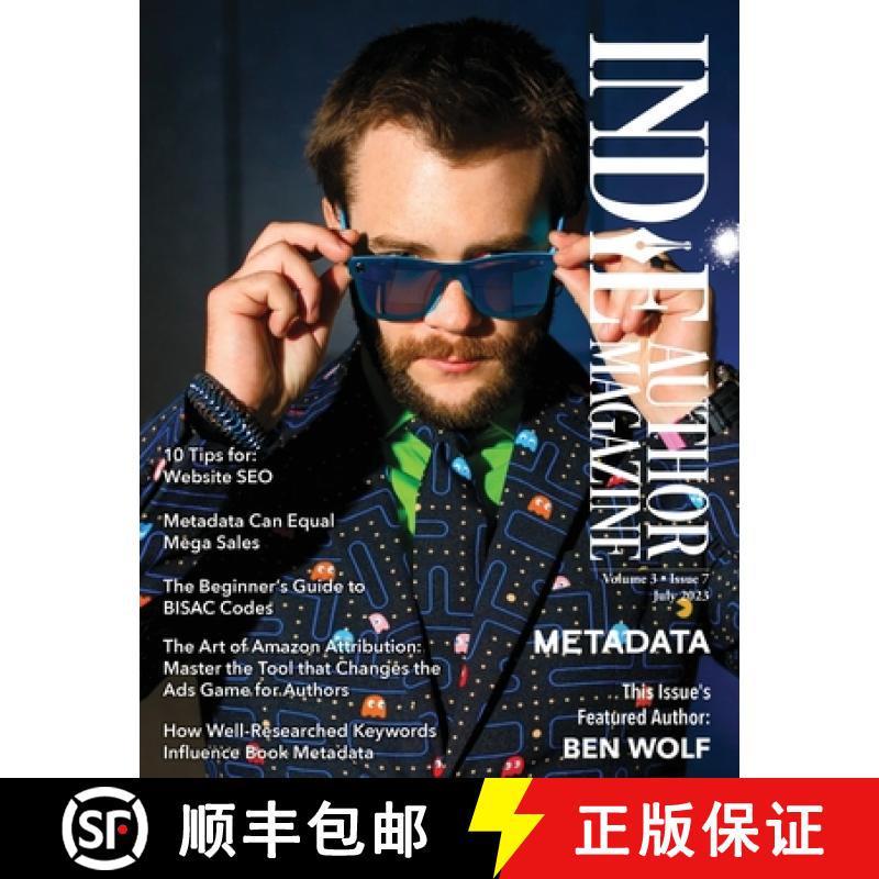 【2-3周达】Indie Author Magazine Featuring Ben Wolf  The Science of Metadata, Mastering Website SEO, ... [9781957118192]