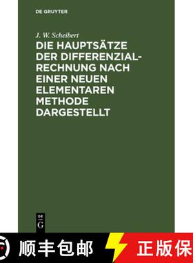 预订 Die Hauptsätze der Differenzialrechnung nach einer neuen elementaren Methode dargestellt [9783111119199]