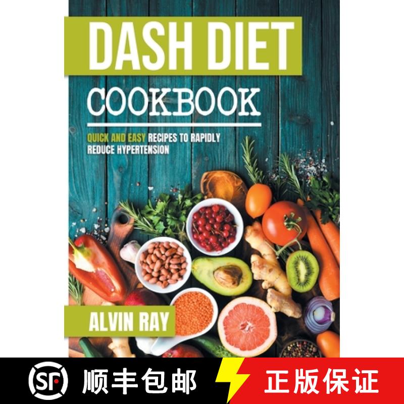 【2-3周达】Dash Diet Cookbook: Quick and Easy Recipes to Rapidly Reduce Hypertension [9781678097172]